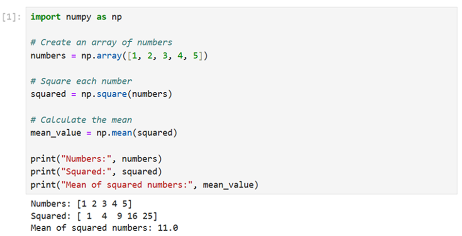 Python script using NumPy: an array of numbers is created, each number is squared, the mean of the squared values is calculated, and the original array, squared array, and mean are printed.